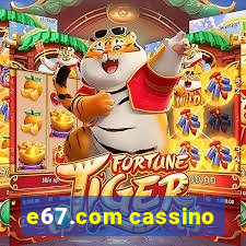 e67.com cassino